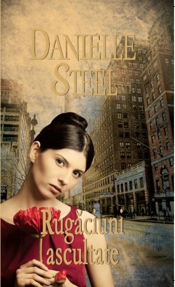 Rugaciuni ascultate | Danielle Steel