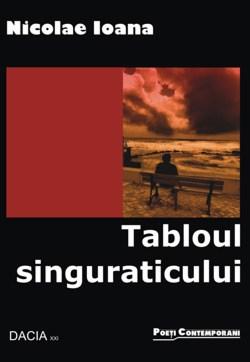 Tabloul singuraticului | Nicolae Ioana