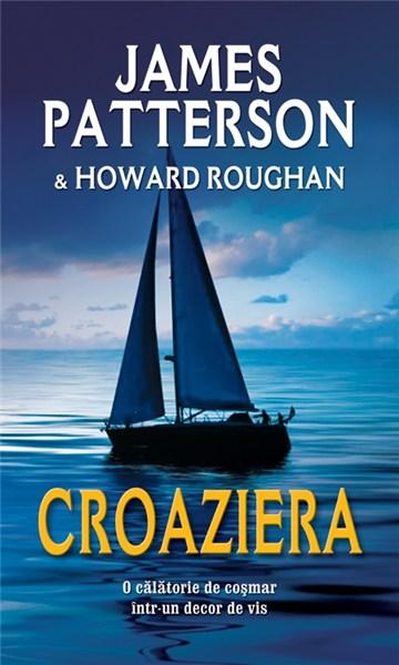 Croaziera | James Patterson, Howard Roughan