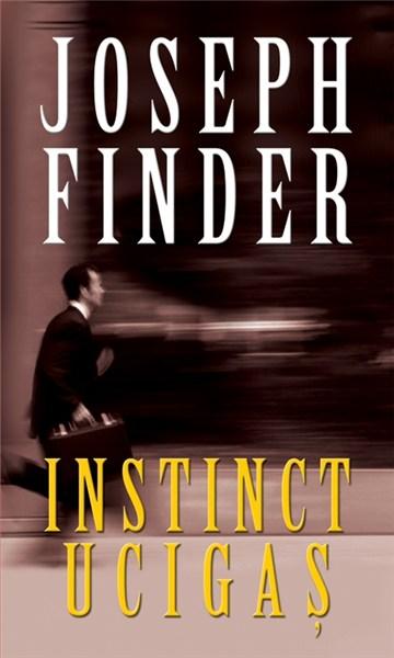 Instinct ucigas | Joseph Finder