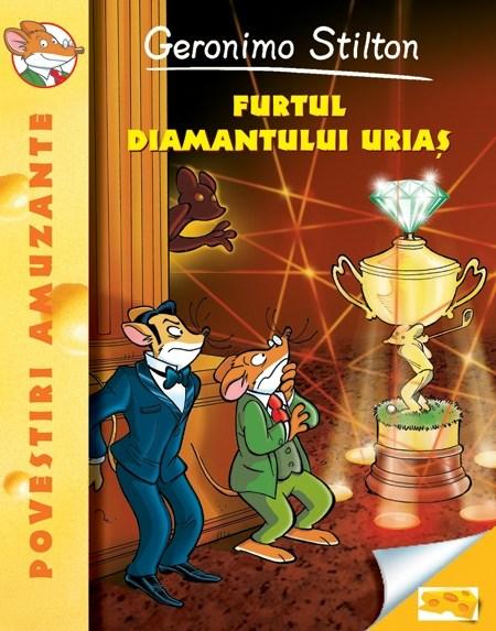 Furtul diamantului urias- Geronimo Stilton ( vol.3 ) | Geronimo Stilton