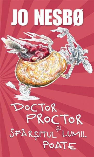 Doctor Proctor si sfarsitul lumii. Poate | Jo Nesbo