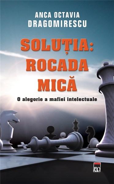 Solutia: Rocada mica | Anca Octavia Dragomirescu