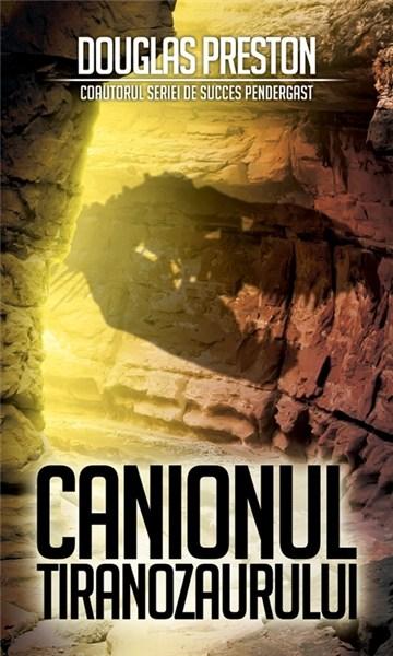 Canionul Tiranozaurului | Douglas Preston