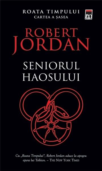 Seniorul haosului - Roata Timpului Vol. 6 | Robert Jordan