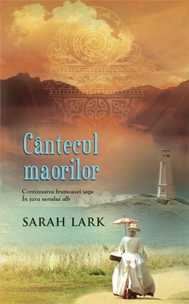 Cantecul maorilor | Sarah Lark carturesti.ro Carte