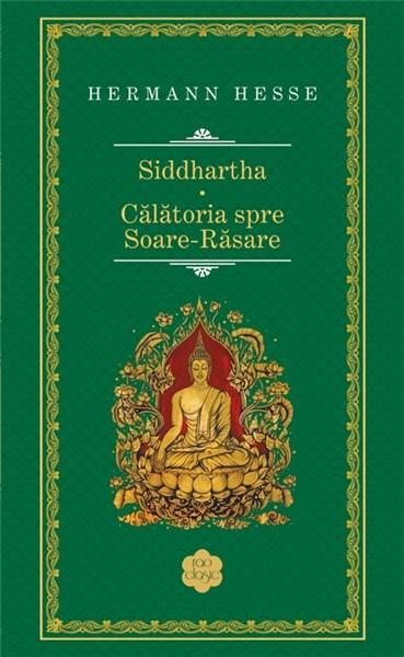 Siddhartha / Calatoria spre Soare-Rasare | Hermann Hesse