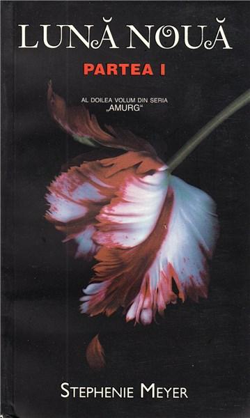 Luna noua P. I - Amurg Vol. II | Stephenie Meyer