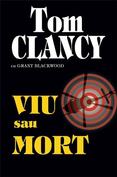 Viu sau mort | Tom Clancy carturesti.ro Carte