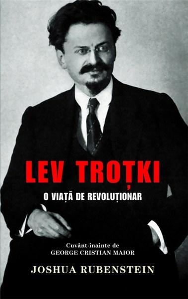 Lev Trotki. O viata de revolutionar | Joshua Rubenstein Biografii 2022