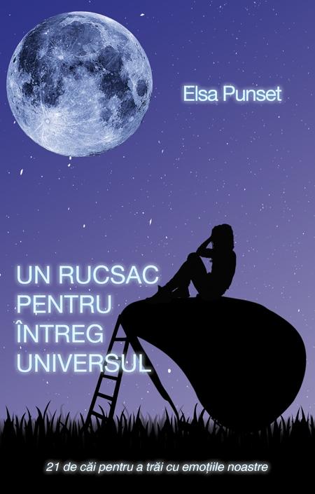Un rucsac pentru intreg universul | Elsa Punset De La Carturesti Carti Dezvoltare Personala 2023-06-01
