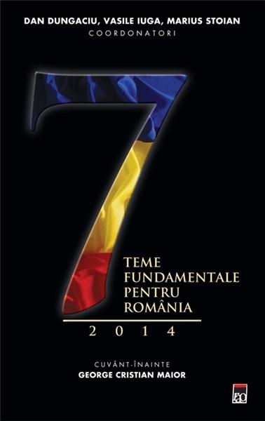 7 teme fundamentale pentru Romania 2014 | Vasile Iuga, Dan Dungaciu, Marius Stoian