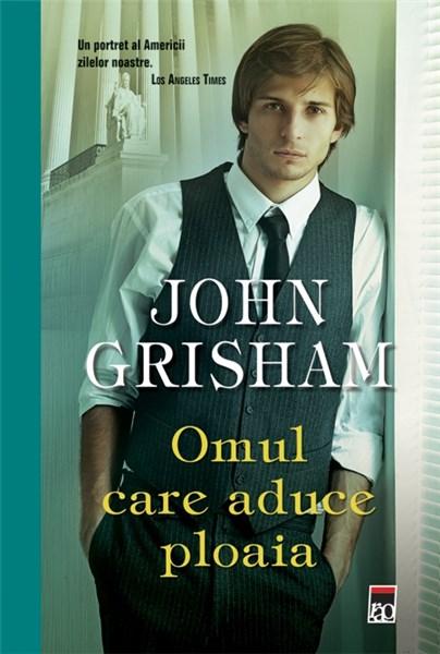 Omul care aduce ploaia | John Grisham