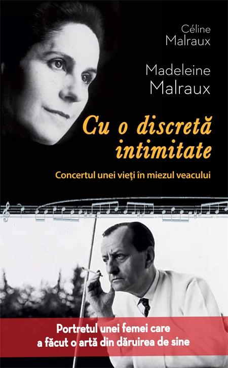 Cu o discreta intimitate | Celine Malraux, Madeleine Malraux de la carturesti imagine 2021