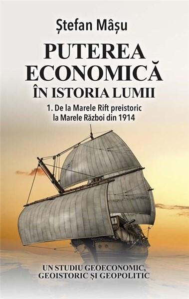 Puterea economica in istoria lumii Vol. I | Stefan Masu carturesti.ro imagine 2022