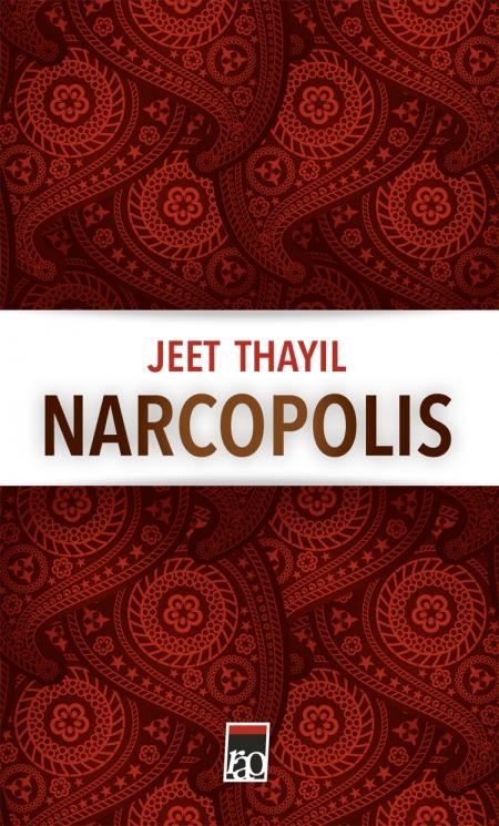 Narcopolis | Jeet Thayil