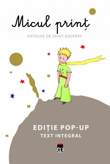 Micul print. Editie pop-up | Antoine De Saint-Exupery