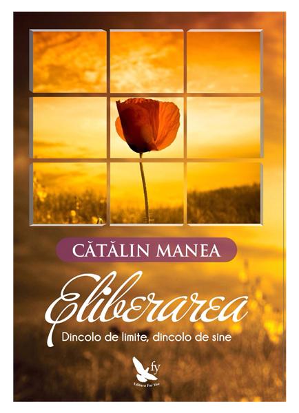 Eliberarea | Catalin Manea