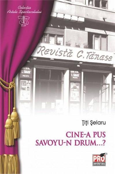 Cine-a pus Savoyu-n drum...? | Titi Selaru