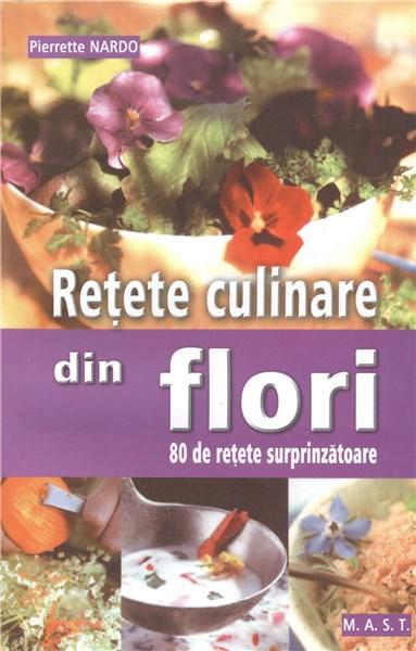 Retete culinare din flori | Pierrette Nardo de la carturesti imagine 2021