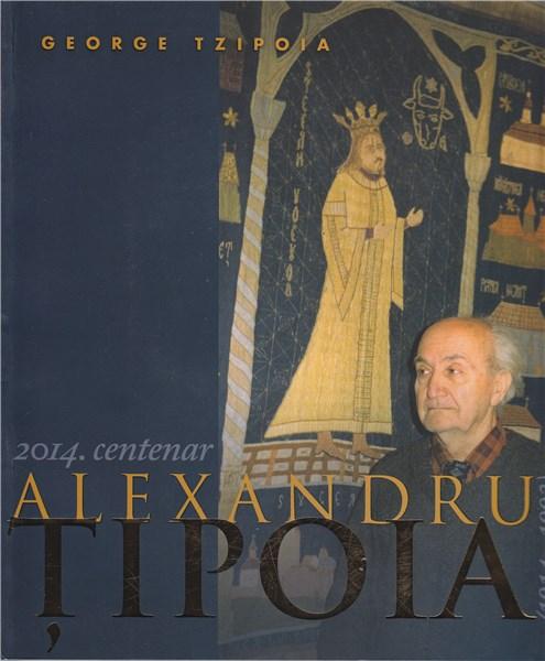 Album centenar 2014 Alexandru Tipoia | George Tzipoia imagine 2022
