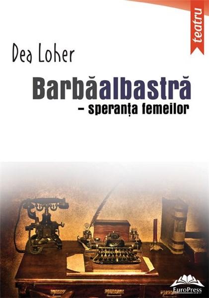 Barbaalbastra – speranta femeilor | Dea Loher carturesti.ro poza bestsellers.ro