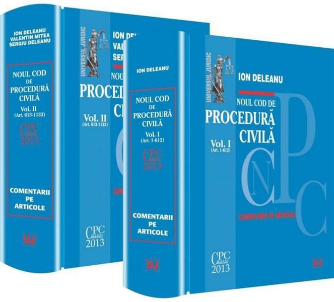 Noul Cod De Procedura Civila – Vol. I – II | Ion Deleanu (Vol. imagine 2022