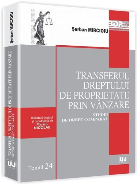 Transferul dreptului de proprietate prin vanzare | Serban Mircioiu carturesti.ro imagine 2022
