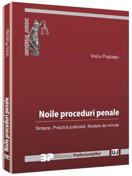 Noile proceduri penale | Voicu Puscasu