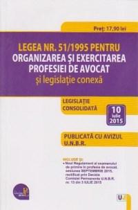 Legea nr. 51/1995 pentru organizarea si exercitarea profesiei de avocat si legislatie conexa |