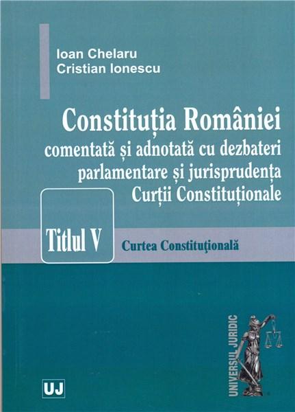Constitutia Romaniei | Cristian Ionescu, Ioan Chelaru