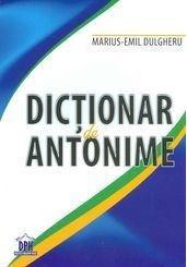 Dictionar de antonime | Marius-Emil Dulgheru