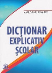 Dictionar explicativ scolar | Marius-Emil Dulgheru
