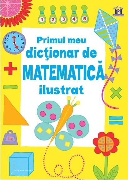 Primul meu dictionar de matematica ilustrat | Kirsteen Rogers carturesti.ro Materii