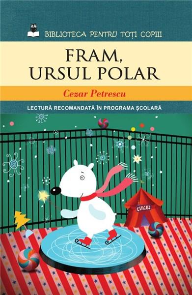 Fram, ursul polar | Cezar Petrescu