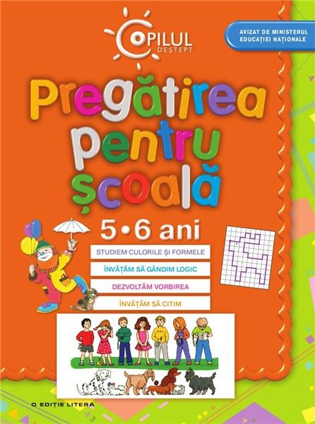 Pregatirea pentru scoala 5 - 6 ani Ed. a II-a |