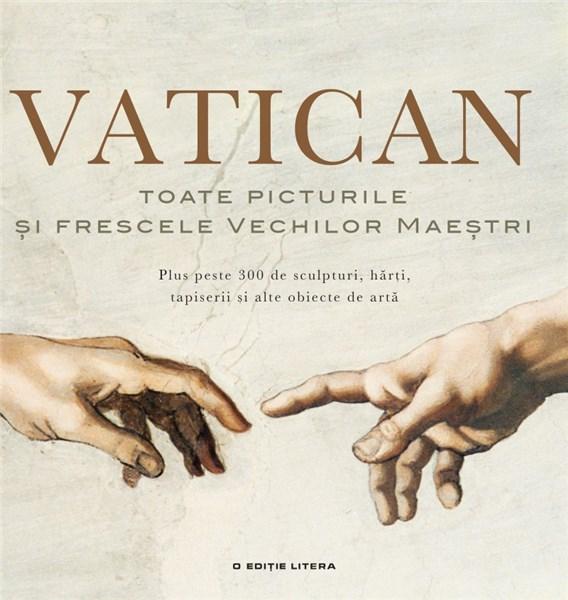 Vatican. Toate picturile si frescele vechilor maestri | Anja Grebe