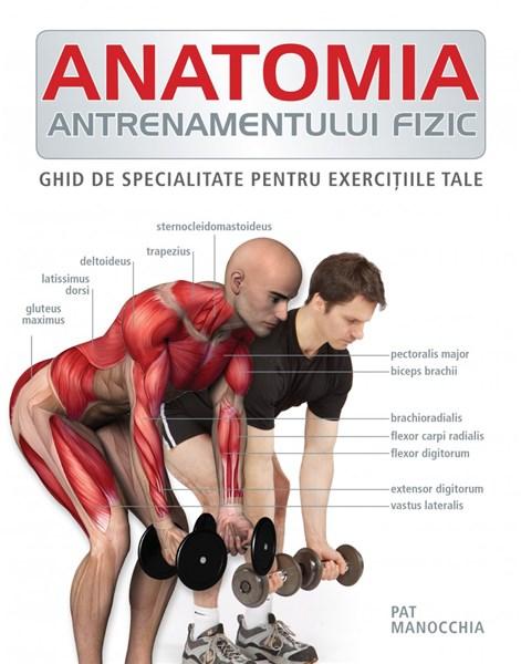 Anatomia antrenamentului fizic | Pat Manocchia