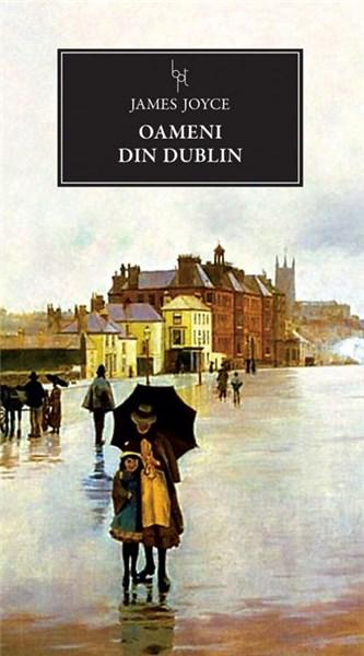 Oamenii din Dublin | James Joyce