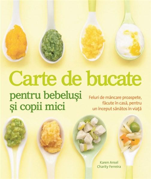 Carte de bucate pentru bebelusi si copii mici | Charity Ferreira