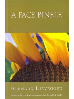 A face binele | Bernard Lievegoed