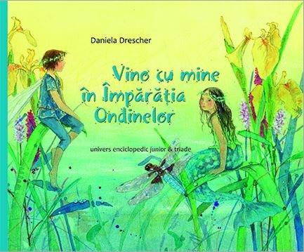 Vino cu mine in imparatia Ondinelor | Daniela Drescher