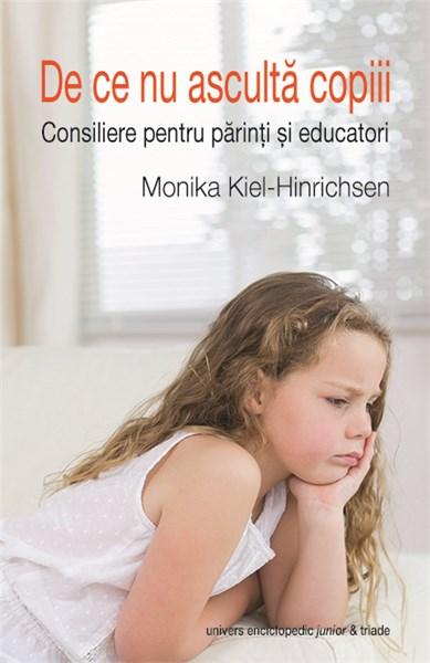 De ce nu asculta copiii | Monika Kiel-Hinrichsen