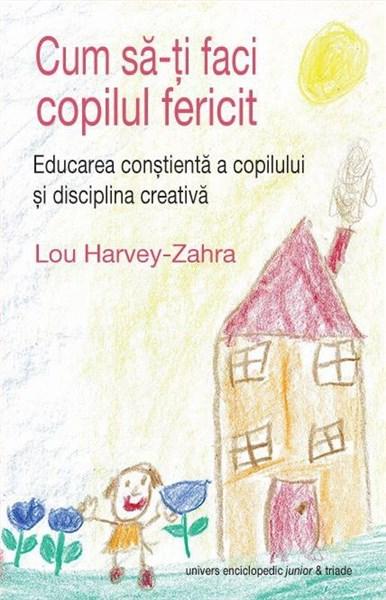 Cum sa-ti faci copilul fericit | Lou Harvey-Zahra