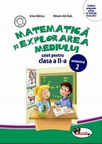 Matematica si explorarea mediului - Caiet Cls. a II-a Sem. 2 | Anina Badescu, Mihaela-Ada Radu