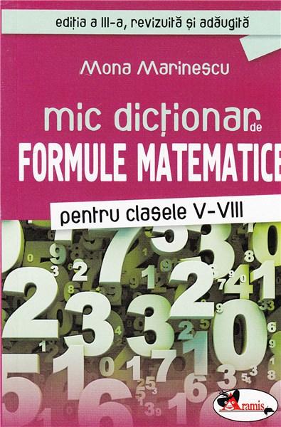 Mic dictionar de formule matematice pentru clasele V-VIII | Mona Marinescu