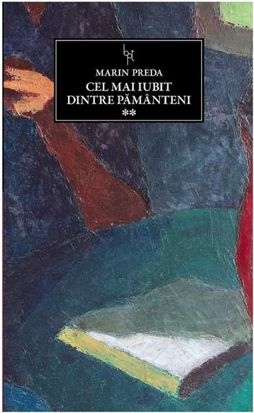 Cel mai iubit dintre pamanteni vol. 2 | Marin Preda