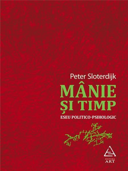 Manie si timp | Peter Sloterdijk