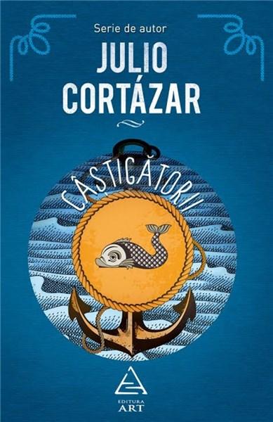 Castigatorii | Julio Cortazar