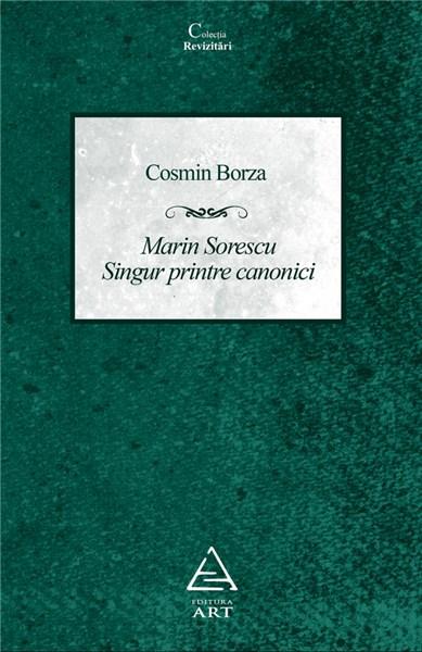 Marin Sorescu - Singur printre canonici | Cosmin Borza